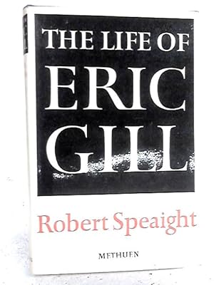 Imagen del vendedor de The Life of Eric Gill a la venta por World of Rare Books