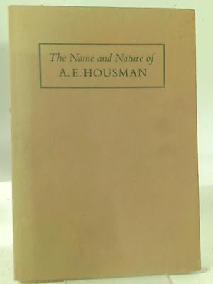 Bild des Verkufers fr The Name and Nature of A.E. Housman: From the Collection of Seymour Adelman zum Verkauf von World of Rare Books