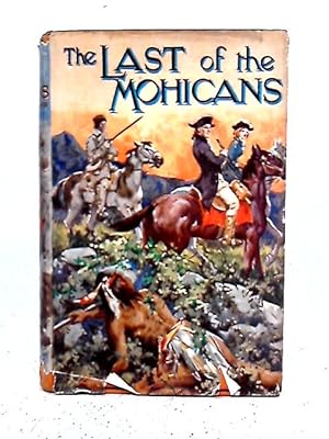 Bild des Verkufers fr The Last of the Mohicans - A Narrative of 1757 zum Verkauf von World of Rare Books