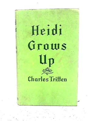 Imagen del vendedor de Heidi Grows Up a la venta por World of Rare Books