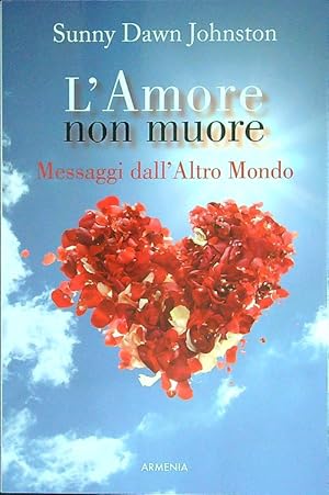 Imagen del vendedor de L'amore non muore a la venta por Librodifaccia