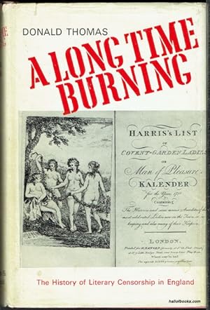 A Long Time Burning: The History Of Literary Censorship In England