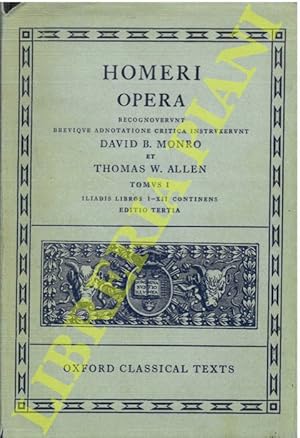 Opera tomus I, Iliadis I-XII, rec. B. Monro, T. W. Allen.