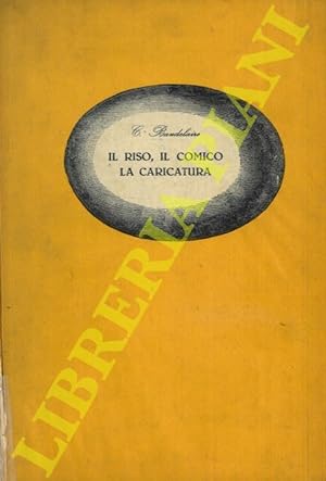 Il riso, il comico, la caricatura. Traduzione e introduzione di Leonardo Sinisgalli. A cura di Fr...