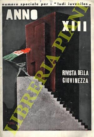 Rivista della Giovinezza. Anno XIII. Direttore Vittorio Mussolini. Numero speciale per i ?Ludi Iu...