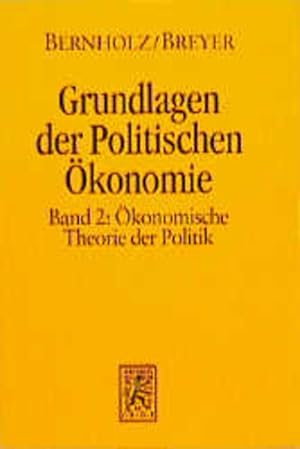 Bild des Verkufers fr Grundlagen der politischen konomie, Bd.2, konomische Theorie der Politik. zum Verkauf von Antiquariat Bookfarm
