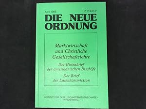 Bild des Verkufers fr Die Neue Ordnung: Marktwirtschaft und christliche Gesellschaftslehre, Der Hirtenbrief der amerikanischen Bischfe, Der Brief der Laienkommission, zum Verkauf von Antiquariat Bookfarm