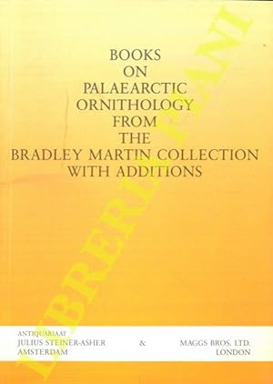 Books on Palaearctic ornithology from the Bradley Martin Collection with additions.