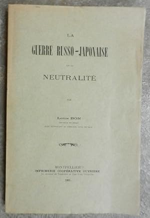 La guerre russo-japonaise et la neutralité.