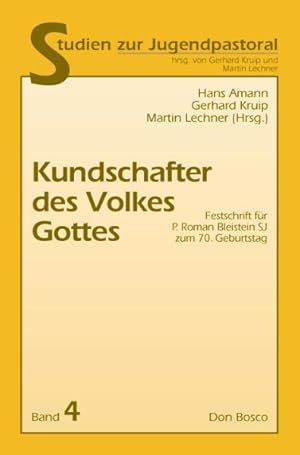 Seller image for Kundschafter des Volkes Gottes: Festschrift fr P. Roman Bleistein SJ zum 70. Geburtstag. Studien zur Jugendpastoral ; Bd. 4 for sale by Antiquariat Bookfarm