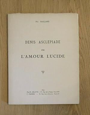 Denis Asclepiade ou L'amour lucide.