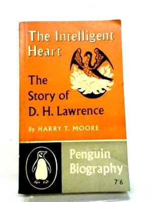 Image du vendeur pour The Intelligent Heart: The Story of D. H. Lawrence mis en vente par World of Rare Books