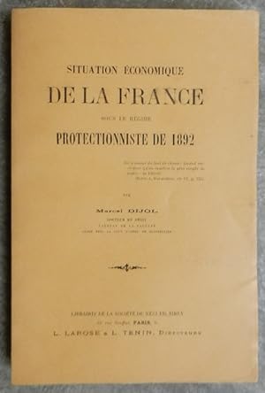 Situation économique de la France sous le régime protectionniste de 1892.