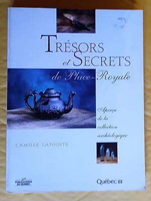 Seller image for Trsors et secrets de Place Royale. Aperu de la collection archologique for sale by Claudine Bouvier