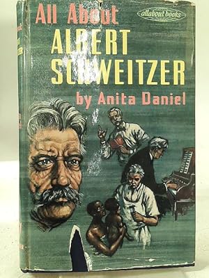 Seller image for All Abour Albert Schweitzer for sale by World of Rare Books