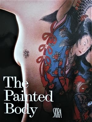 Seller image for The Painted Body. The Illusions of Reality. for sale by Peter Moore Bookseller, (Est. 1970) (PBFA, BCSA)