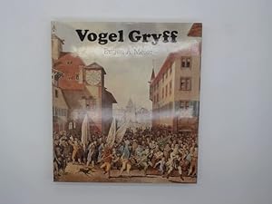 Vogel Gryff : Geschichte u. Brauchtum d. 3 Ehrengesellschaften Kleinbasels. - Signiert Mit Photog...
