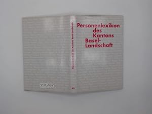 Bild des Verkufers fr Personenlexikon des Kantons Basel-Landschaft. Bearb.: Kaspar Birkhuser. Mit Beitr. von Antonia Schmidlin . [Red.: Elsi Etter .] / Quellen und Forschungen zur Geschichte und Landeskunde des Kantons Baselland ; Bd. 63 zum Verkauf von Buchschloss