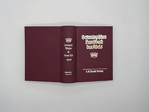 Genealogisches Handbuch der freiherrlichen Häuser. Freiherrliche Häuser A Band VII. Hauptbearbeit...