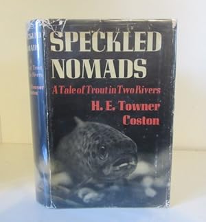 Imagen del vendedor de Speckled Nomads : A Tale of Trout in Two Rivers a la venta por BRIMSTONES