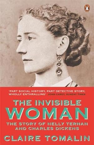 Bild des Verkufers fr The Invisible Woman : The Story of Nelly Ternan and Charles Dickens zum Verkauf von AHA-BUCH GmbH