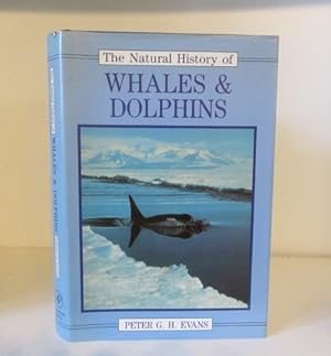 Seller image for The Natural History of Whales and Dolphins for sale by BRIMSTONES