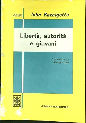 Bild des Verkufers fr Liberta' autorita' e giovani zum Verkauf von Librodifaccia
