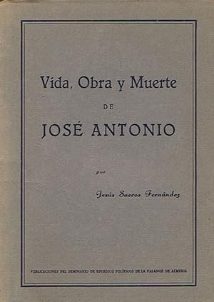 Seller image for VIDA, OBRA Y MUERTE DE JOS ANTONIO for sale by Librera Torren de Rueda