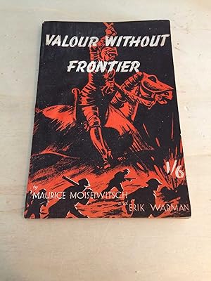 Valour Without Frontier: Outstanding stories of heroes of the United Nations based on material su...