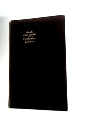 Immagine del venditore per Annals of the Parish: Vol. II & The Ayrshire Legatees venduto da World of Rare Books