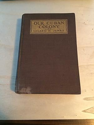 Seller image for Our Cuban Colony: A Study in Sugar (Studies in American Imperialism) for sale by Dreadnought Books