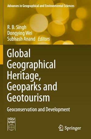 Bild des Verkufers fr Global Geographical Heritage, Geoparks and Geotourism : Geoconservation and Development zum Verkauf von AHA-BUCH GmbH