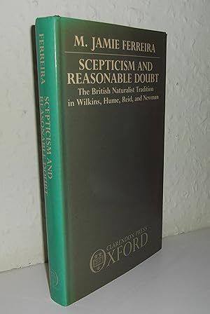 Seller image for Scepticism and Reasonable Doubt: British Naturalist Tradition in Wilkins, Hume, Reid and Newman 1986 Hardback for sale by sculptorpaul