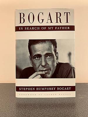 Image du vendeur pour Bogart: In Search of My Father [FIRST EDITION, FIRST PRINTING] mis en vente par Vero Beach Books