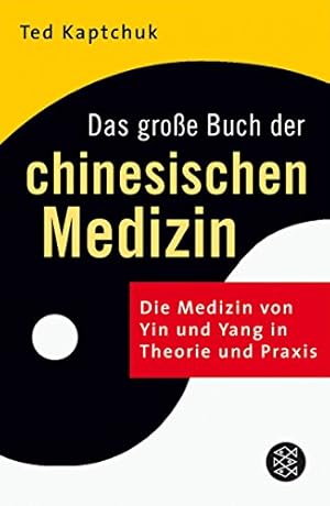 Imagen del vendedor de Das groe Buch der chinesischen Medizin: Die Medizin von Yin und Yang in Theorie und Praxis a la venta por WeBuyBooks