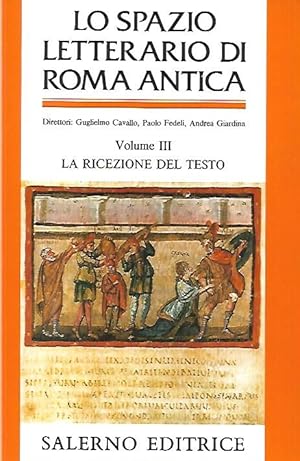 Image du vendeur pour Lo spazio letterario di Roma antica, 3: La ricezione del test mis en vente par Messinissa libri