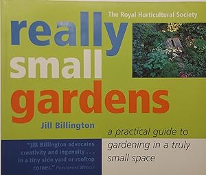 Really Small Gardens: A Practical Guide to Gardening in a Truly Small Space