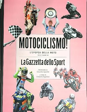 Seller image for Motociclismo! L'epopea della moto nelle pagine de La Gazzetta dello Sport for sale by Librodifaccia