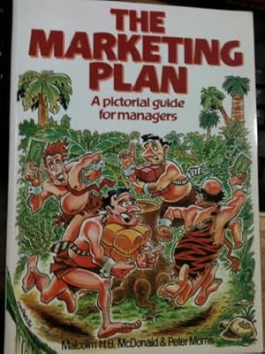 Bild des Verkufers fr The Marketing Plan: A Pictorial Guide for Managers zum Verkauf von WeBuyBooks