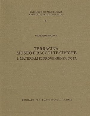 Bild des Verkufers fr Terracina. Museo e raccolte civiche 1.Materiali di provenienza nota zum Verkauf von Biblioteca di Babele