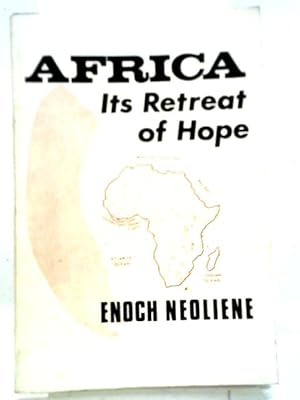 Bild des Verkufers fr Africa - Its Retreat of Hope zum Verkauf von World of Rare Books