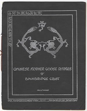 Imagen del vendedor de Chinese Mother Goose Rhymes Music, based upon Chinese themes . Translations from the Chinese by Isaac Taylor Headland Peking University . Sung by Louis Graveure. [Piano-vocal score] a la venta por J & J LUBRANO MUSIC ANTIQUARIANS LLC