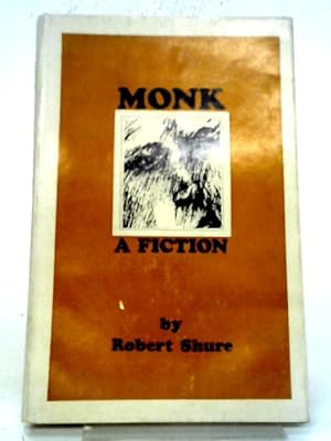 Imagen del vendedor de Monk. A Fiction. a la venta por World of Rare Books