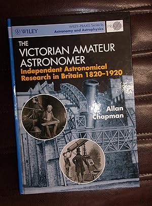 Bild des Verkufers fr The Victorian Amateur Astronomer, Independent Astronomical Research in Britain 1820-1920 zum Verkauf von Baggins Book Bazaar Ltd