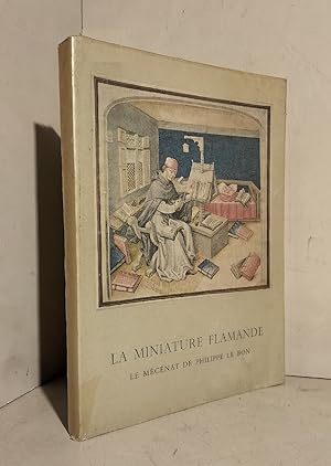 Le siecle d'or de la miniature flamande : le mecenat de Philippe le Bon : Palais des Beaux-arts, ...