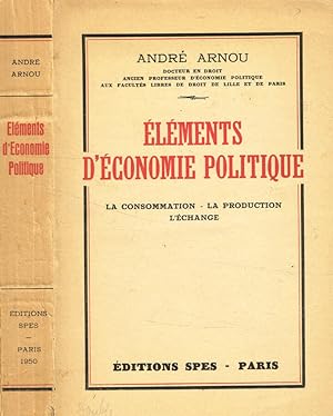 Bild des Verkufers fr Elements d'economie politique La consommation-la production-l'echange zum Verkauf von Biblioteca di Babele