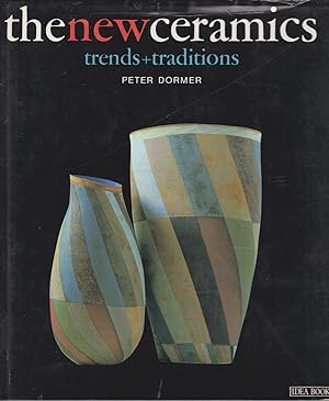 Image du vendeur pour The New Ceramics - Trends + Traditions mis en vente par timkcbooks (Member of Booksellers Association)