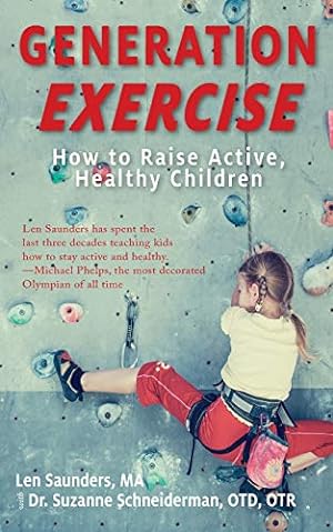Imagen del vendedor de Generation Exercise: How to Raise Active, Healthy Children a la venta por Redux Books
