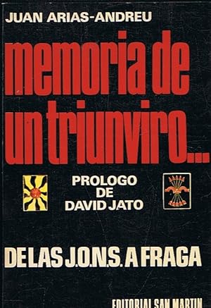 Imagen del vendedor de MEMORIA DE UN TRIUNVIRO? (de las J.O.N.S. a Fraga) a la venta por Librera Torren de Rueda
