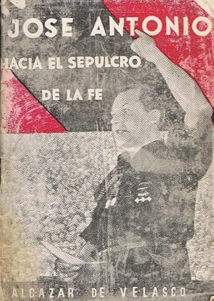 Imagen del vendedor de JOS ANTONIO HACIA EL SEPULCRO DE LA FE. a la venta por Librera Torren de Rueda